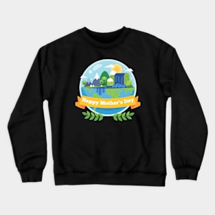 Happy Mothers Earth Day 2021 Crewneck Sweatshirt